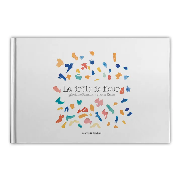 Marcel & Joachim Livre La Drôle De Fleur - Géraldine Renault Et Naomi Katsu