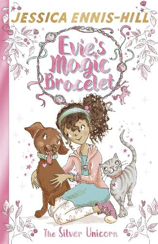 Evie's Magic Bracelet: The Silver Unicorn: Book 1 - Evie's Magic Bracelet (Paperback)