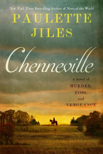Chenneville: A Novel of Murder, Loss, and Vengeance (Hardback)