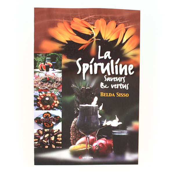 La spiruline, saveurs et vertus. Livre de Belda Sisso