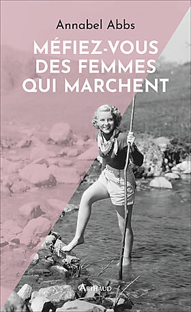 ARTHAUD - MEFIEZ VOUS DES FEMMES QUI MARCHENT
