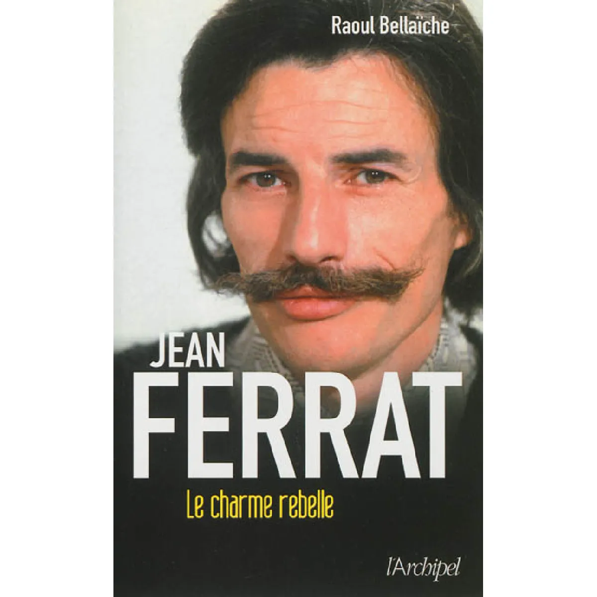 Jean Ferrat : le charme rebelle · Occasion