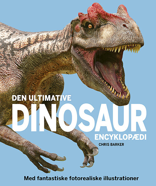 Den Ultimative Dinosaur-Encyklopædi - Chris Barker - Bog