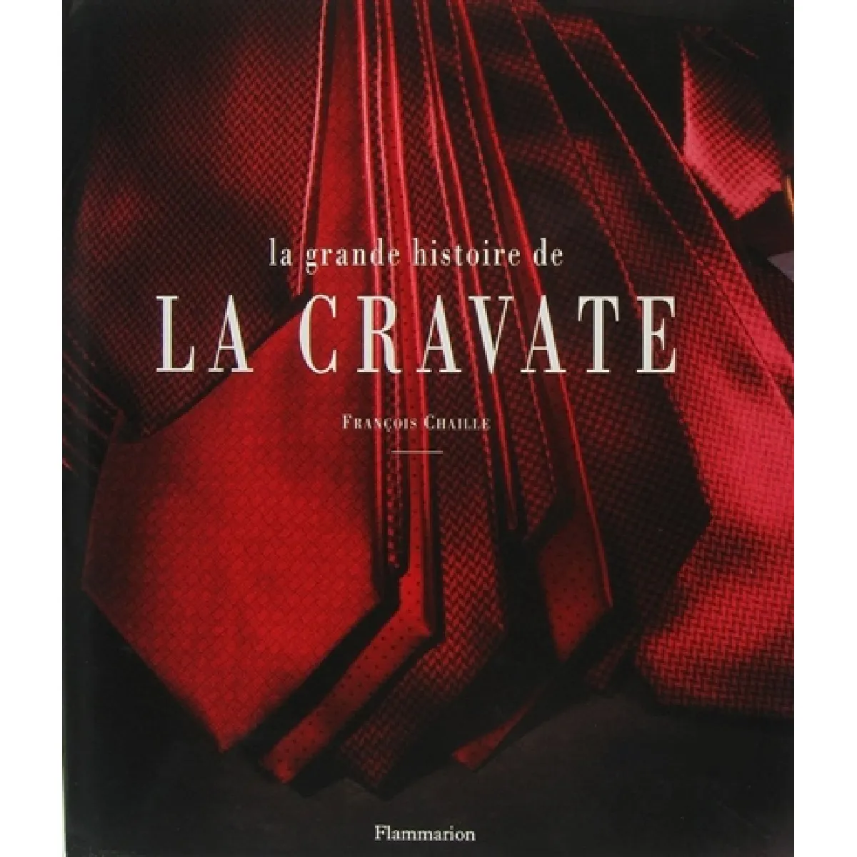La Grande histoire de la cravate · Occasion