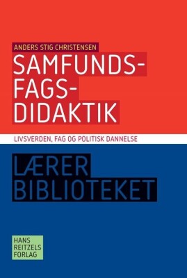 Samfundsfagsdidaktik - Anders Stig Christensen - Bog