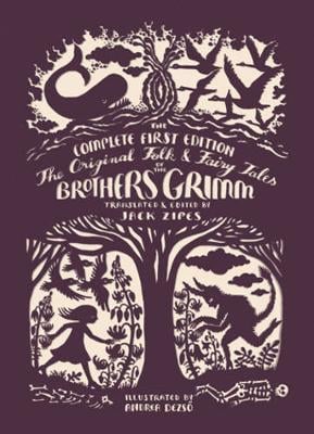 The Original Folk and Fairy Tales of the Brothers Grimm: The Complete First Edition (Hardback)