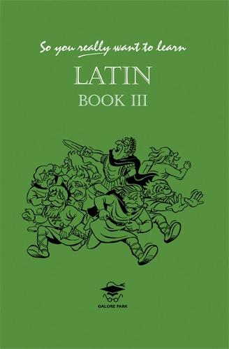 So You Really Want to Learn Latin Book III (Hardback)
