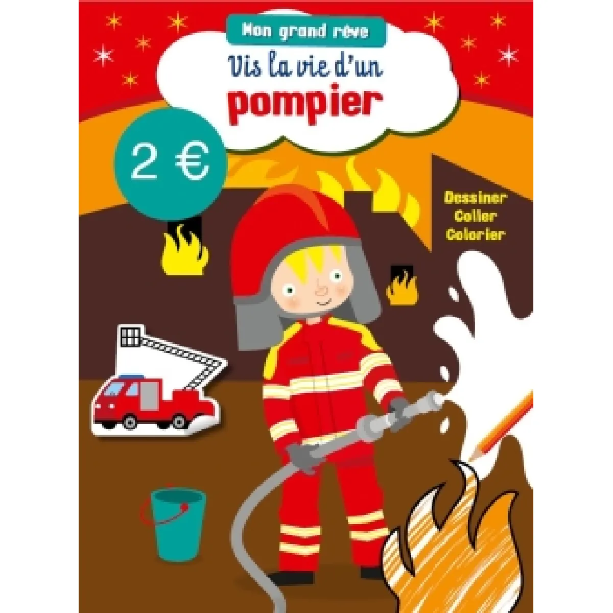Mon grand rêve : Pompier
