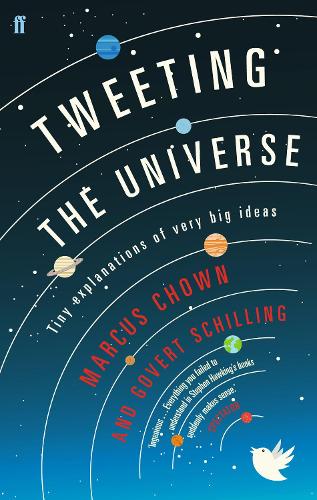 Tweeting the Universe: Tiny Explanations of Very Big Ideas (Paperback)