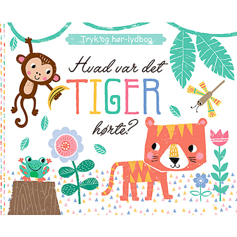Hvad var det tiger hørte