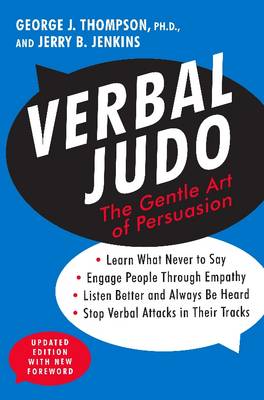 Verbal Judo, Second Edition: The Gentle Art of Persuasion (Paperback)