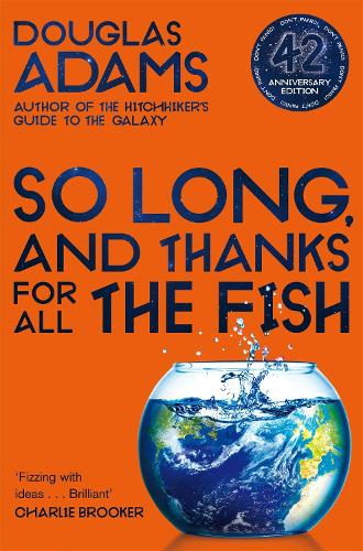 So Long, and Thanks for All the Fish - The Hitchhiker's Guide to the Galaxy (Paperback)