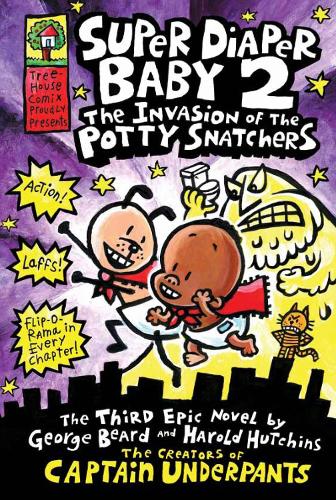Super Diaper Baby 2 The Invasion of the Potty Snatchers - Captain Underpants (Paperback)