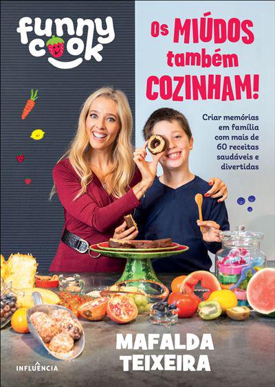 Funny Cook - os Miúdos Também Cozinham! de Mafalda Teixeira