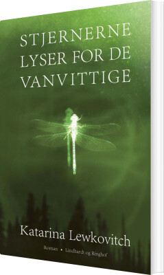 Stjernerne Lyser For De Vanvittige - Katarina Lewkovitch - Bog
