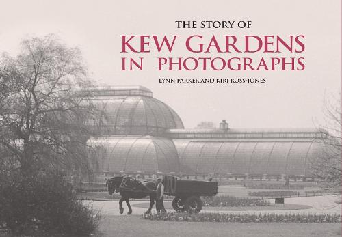 The Story of Kew Gardens (Hardback)