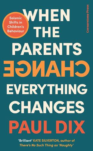 When the Parents Change, Everything Changes (Hardback)