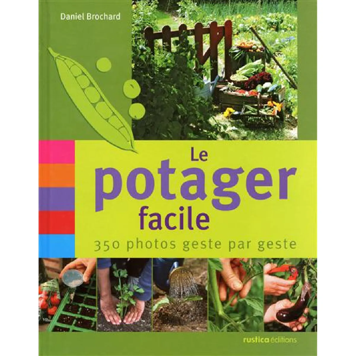 Le potager facile : 350 photos geste par geste · Occasion