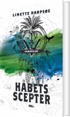 Håbets Scepter - Skæbneløs 3 - Linette Harpsøe - Bog