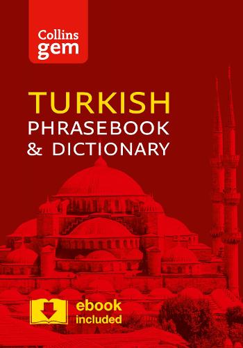 Collins Turkish Phrasebook and Dictionary Gem Edition: Essential Phrases and Words in a Mini, Travel-Sized Format - Collins Gem (Paperback)