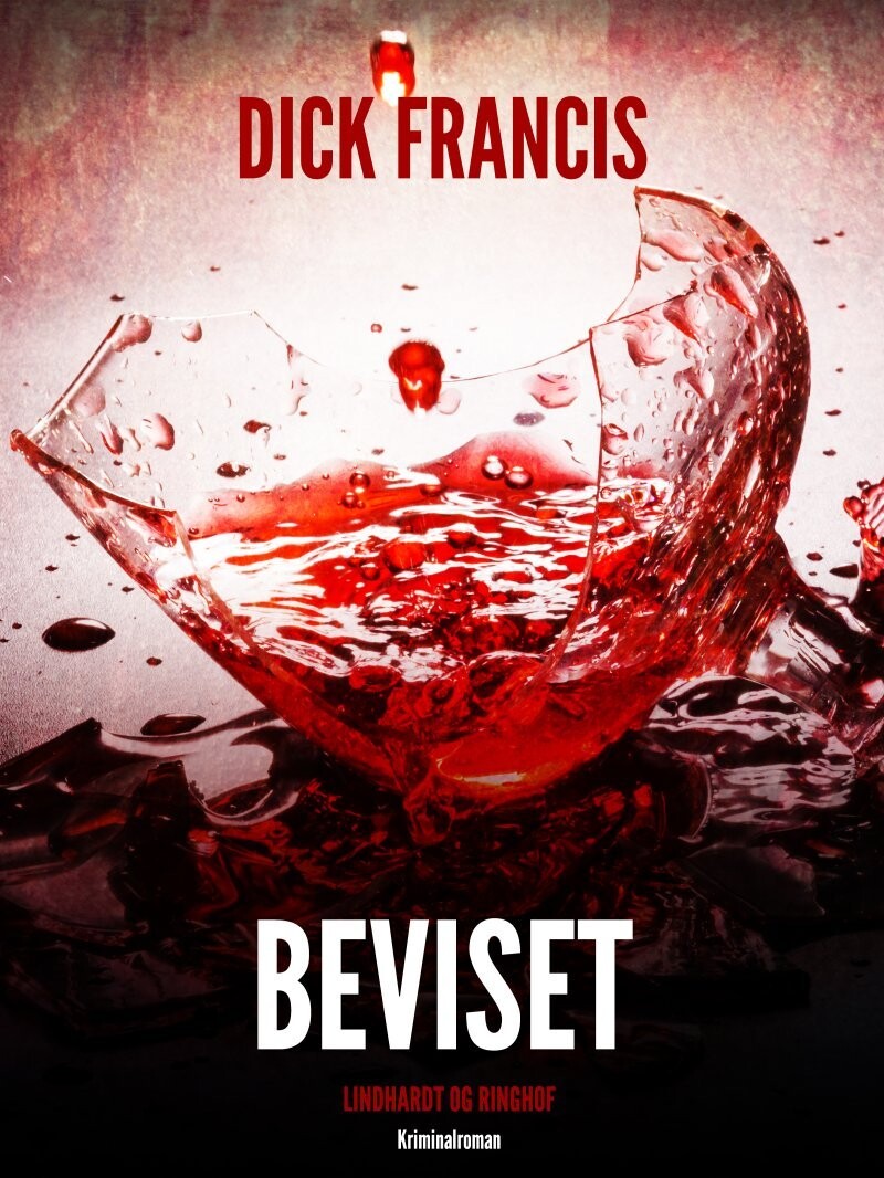 Beviset - Dick Francis - Bog