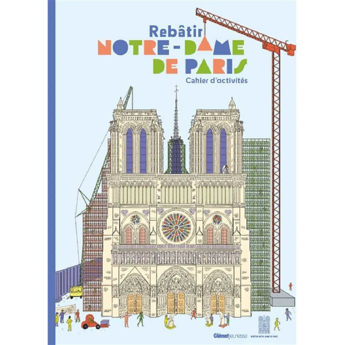 Rebâtir Notre-Dame de Paris