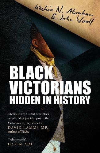 Black Victorians: Hidden in History (Paperback)