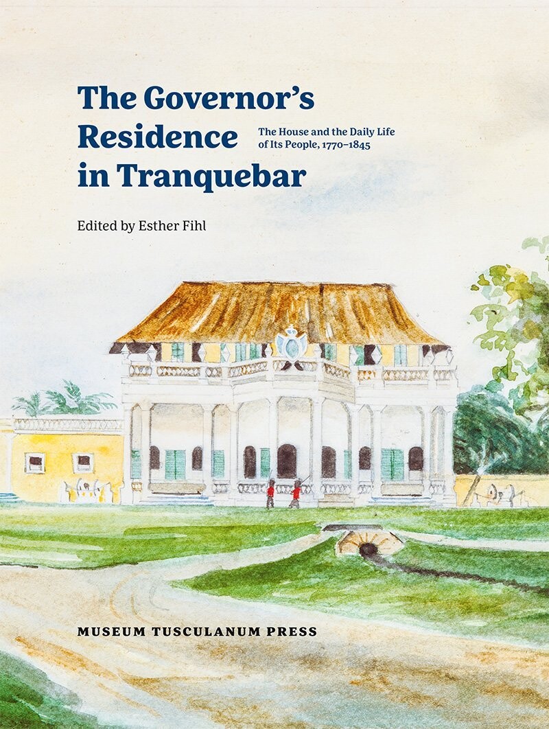 The Governor?S Residence In Tranquebar - Esther Fihl - English Book
