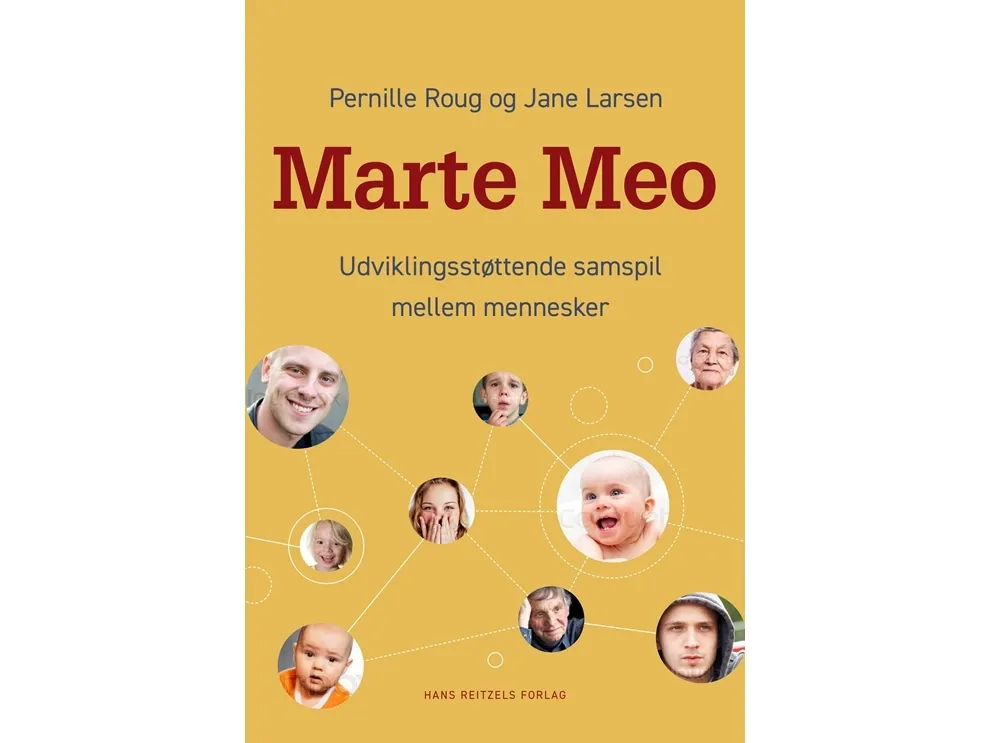 Marte Meo - udviklingsstøttende samspil mellem mennesker | Pernille Roug;Jane Larsen
