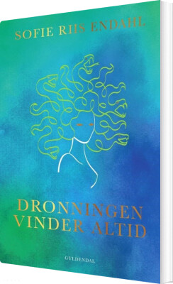 Dronningen Vinder Altid - Sofie Riis Endahl - Bog
