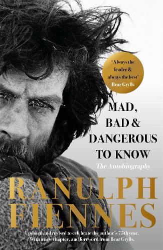 Mad, Bad and Dangerous to Know: Updated and revised to celebrate the author's 75th year (Paperback)