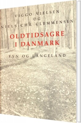 Oldtidsagre I Danmark - Viggo Nielsen - Bog