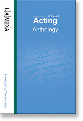 LAMDA Acting Anthology: v.2: Monologues and Duologues for Young Actors from Classical and Contemporary Plays (Paperback)