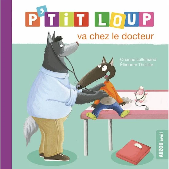 P'tit Loup va chez le docteur   Vert        de               AUZOU