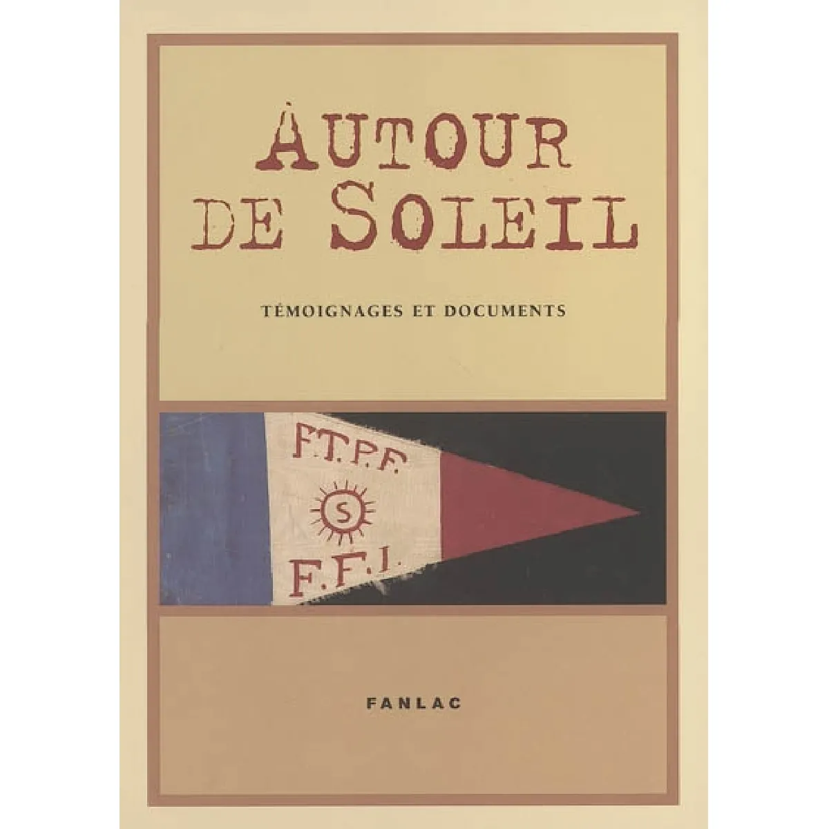 Autour de Soleil : témoignages et documents