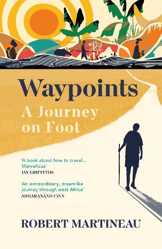 Waypoints: A Journey on Foot (Paperback)