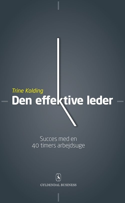 Den Effektive Leder - Trine Kolding - Bog