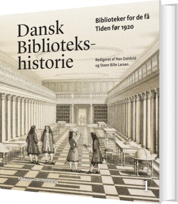 Dansk Bibliotekshistorie 1-2 - Aarhus Universitetsforlag - Bog