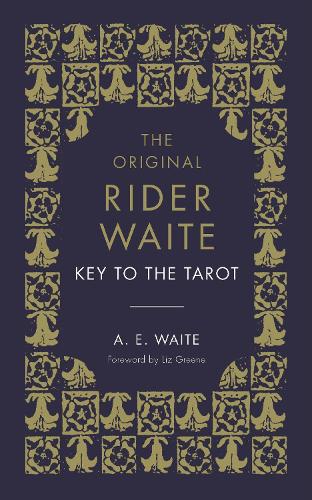 The Key To The Tarot: The Official Companion to the World Famous Original Rider Waite Tarot Deck (Hardback)