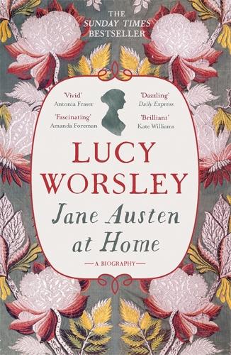 Jane Austen at Home: A Biography (Paperback)