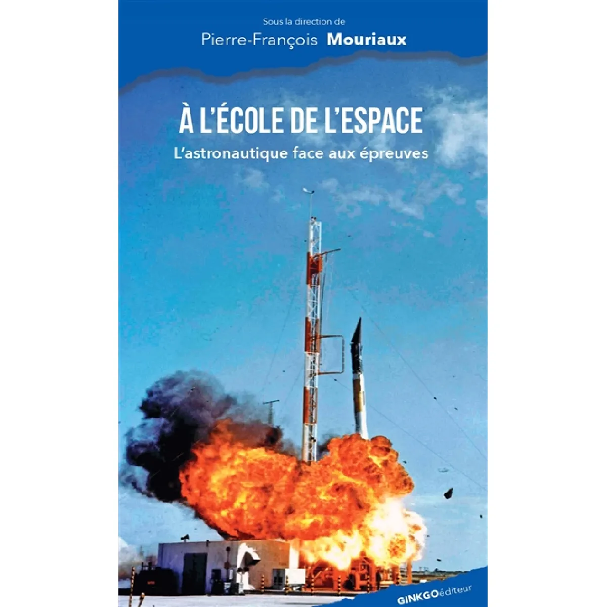 A l'école de l'espace : l'astronautique face aux épreuves