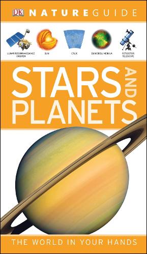 Nature Guide Stars and Planets: The World in Your Hands - DK Nature Guides (Paperback)
