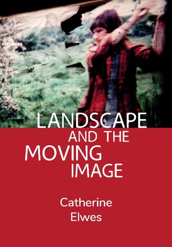 Landscape and the Moving Image (Paperback)