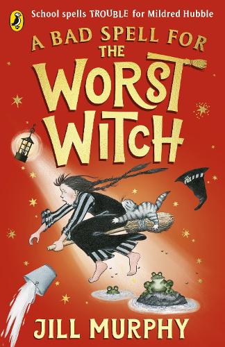 A Bad Spell for the Worst Witch - The Worst Witch (Paperback)