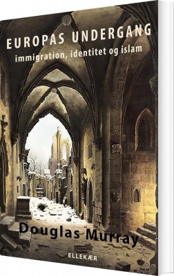 Europas Undergang - Douglas Murray - Bog
