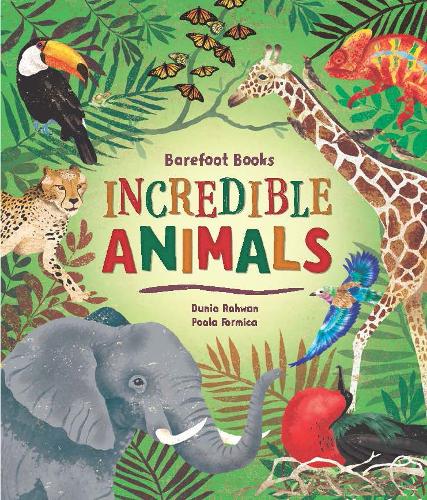 Barefoot Books Incredible Animals (Hardback)