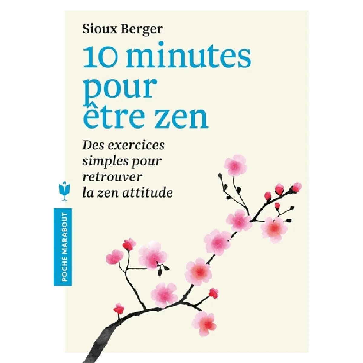 10 minutes pour être zen : des exercices simples pour retrouver la zen attitude · Occasion