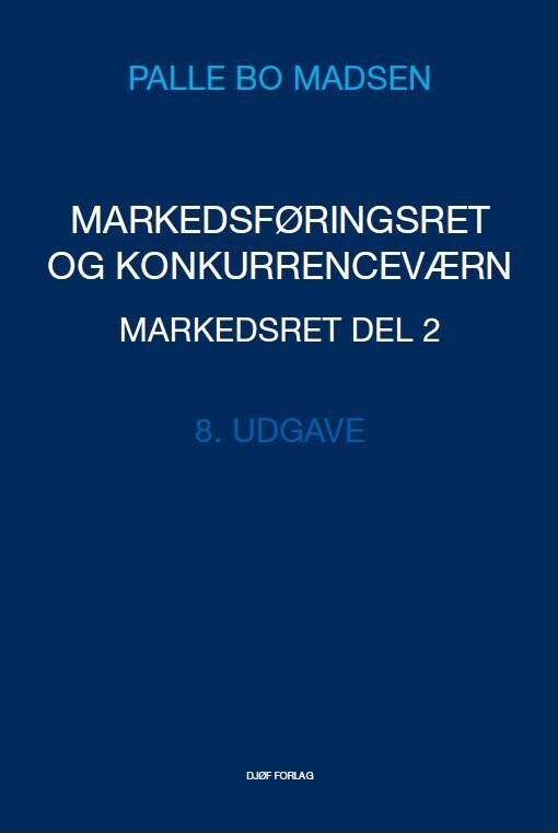 Markedsføringsret Og Konkurrenceværn - Palle Bo Madsen - Bog