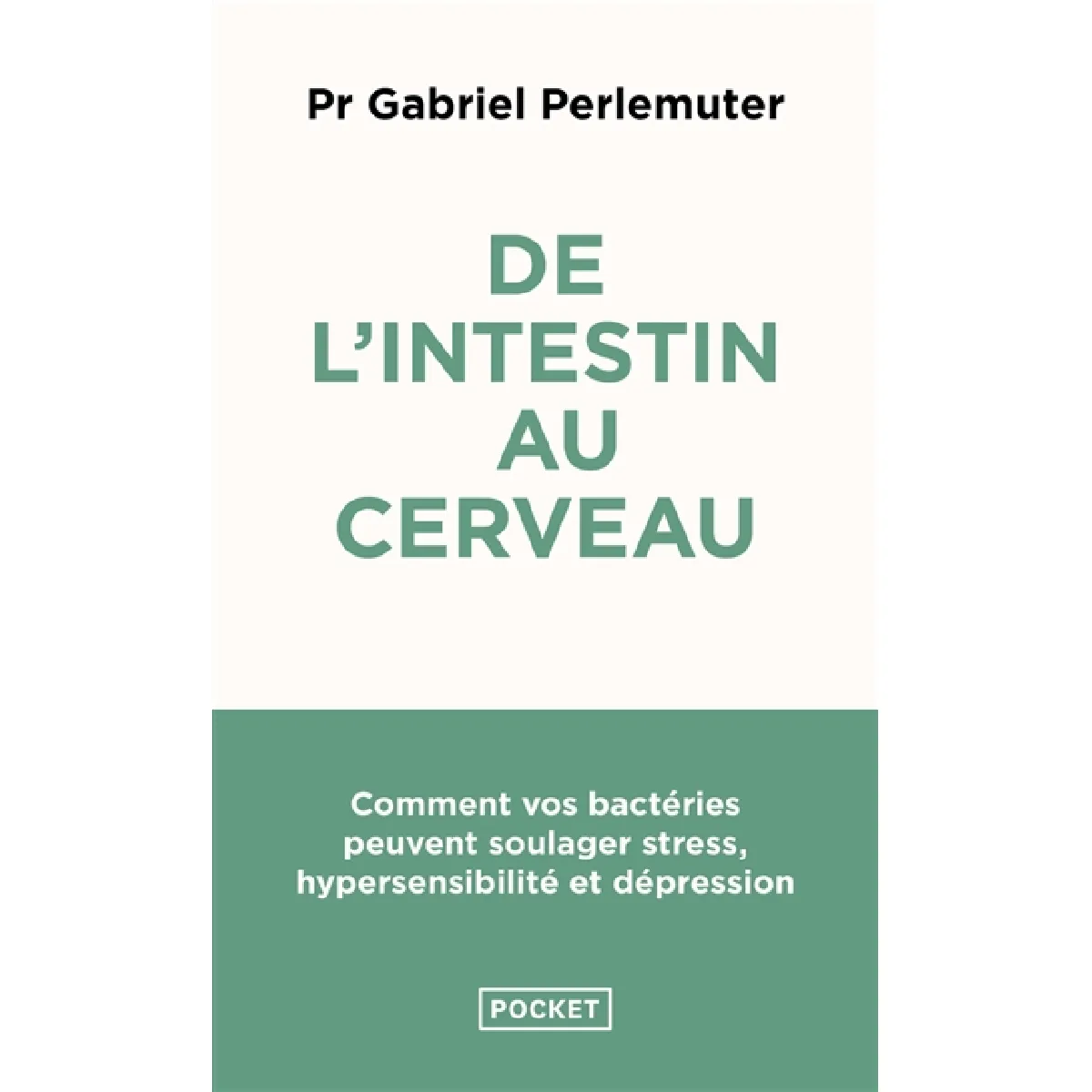 De l'intestin au cerveau : comment vos bactéries peuvent soulager stress, hypersensibilité et dépression