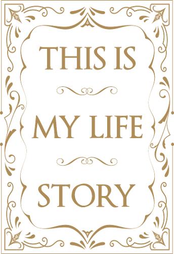 This is My Life Story: The Easy Autobiography for Everyone (Paperback)